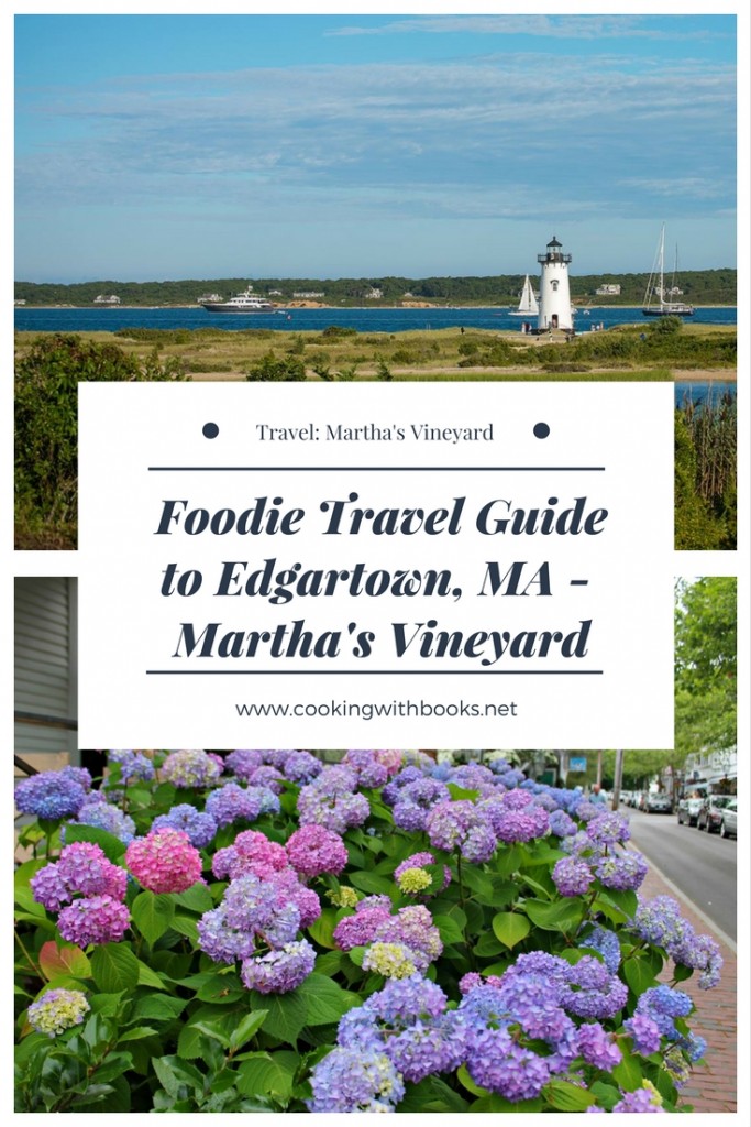 Foodie Travel Guide to Edgartown, Martha’s Vineyard